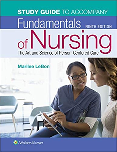 Fundamentals of Nursing: The Art and Science of Person-Centered Care (9TH ed.)