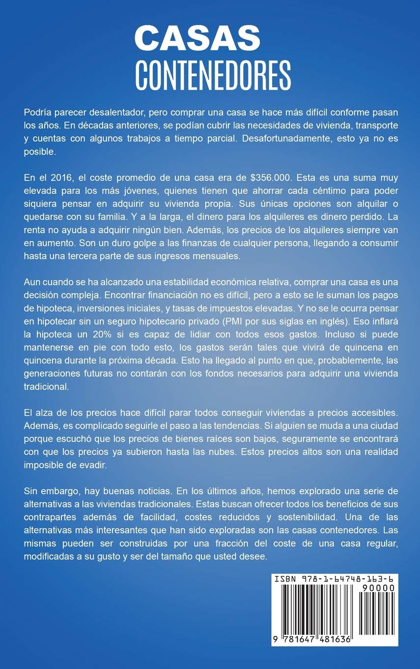 Casas Contenedores: Cómo Construir una Casa Contenedor - Consejos de Construcción, Técnicas, Planos, Diseños, e Ideas Básicas (Spanish Edi