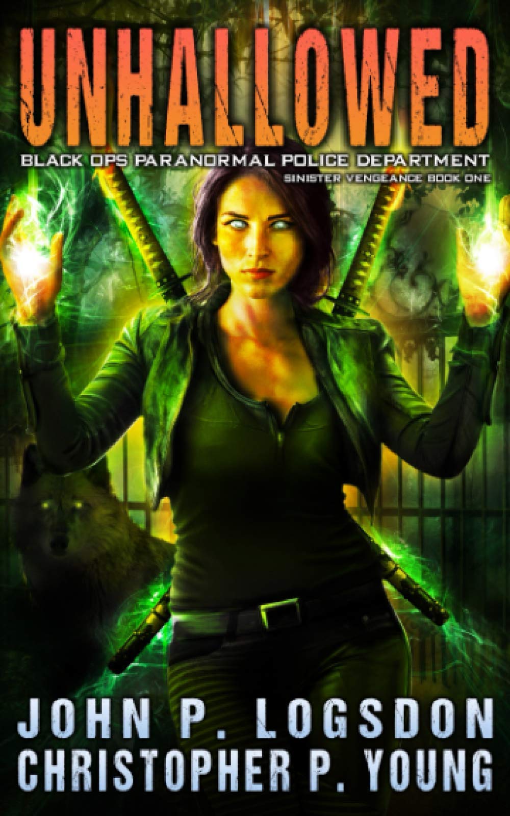 Sinister: Unhallowed (Black Ops Paranormal Police Department #1)