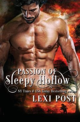 Passion of Sleepy Hollow by Post, Lexi