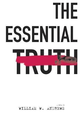 The Essential Truth by Andrews, William