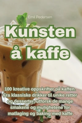 Kunsten å kaffe by Emil Pedersen