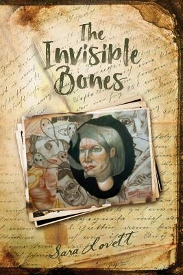 The Invisible Bones by Lovett, Sara