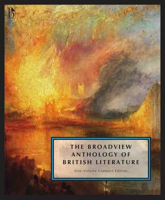 The Broadview Anthology of British Literature: One-Volume Compact Edition: The Medieval Period Through the Twenty-First Century by Black, Joseph