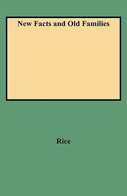 New Facts and Old Families by Rice, Millard Milburn