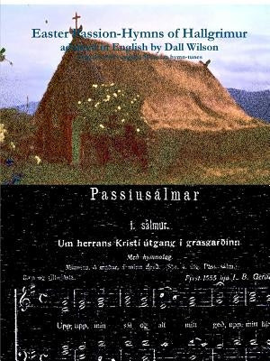 Dall - The Easter Passion-Hymns of Hallgrimur by Wilson, Dall
