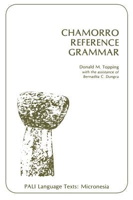 Chamorro Reference Grammar by Topping, Donald M.