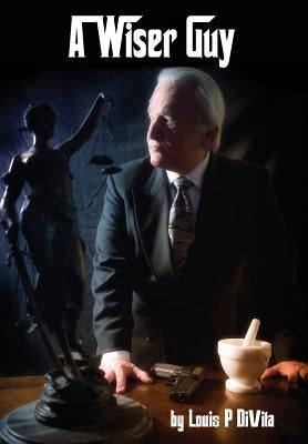 A Wiser Guy by Divita, Louis P.