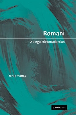 Romani: A Linguistic Introduction by Matras, Yaron