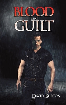 Blood and Guilt by Burton, David