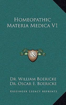 Homeopathic Materia Medica V1 by Boericke, William