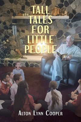 Tall Tales for Little People by Cooper, Alton Lynn