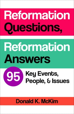Reformation Questions, Reformation Answers by McKim, Donald K.