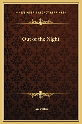 Out of the Night by Valtin, Jan