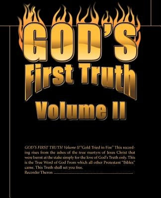 God's First Truth: Volume II by Miller, Theron
