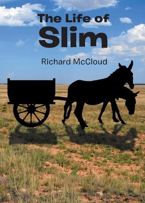 The Life of Slim by McCloud, Richard