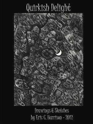 Quirkish Delight by Harrison, Eric C.