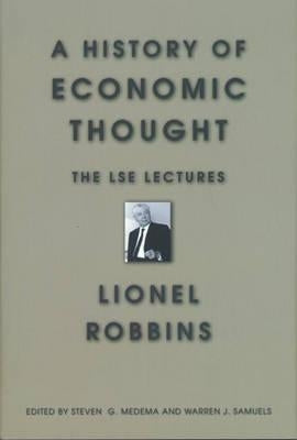 A History of Economic Thought: The Lse Lectures by Robbins, Lionel