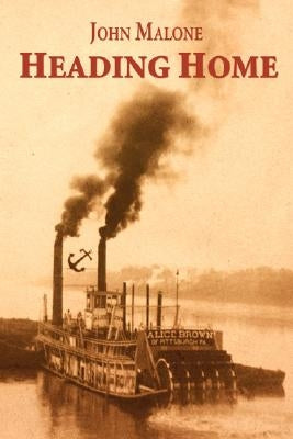 Heading Home by Malone, John