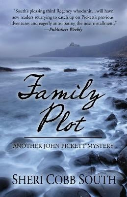 Family Plot: Another John Pickett Mystery by South, Sheri Cobb
