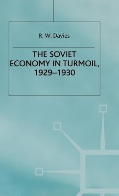 The Industrialisation of Soviet Russia 3: The Soviet Economy in Turmoil 1929-1930 by Davies, R. W.