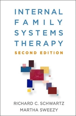 Internal Family Systems Therapy, Second Edition by Schwartz, Richard C.