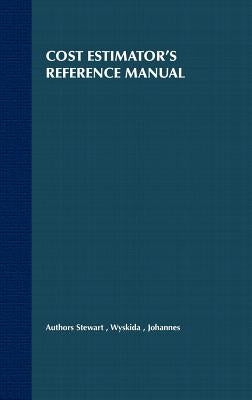 Cost Estimator s Reference Manual 2e by Stewart