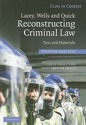Lacey, Wells and Quick Reconstructing Criminal Law by Wells, Celia
