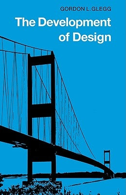 The Development of Design by Glegg, Gordon L.