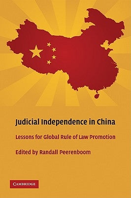 Judicial Independence in China by Peerenboom, Randall