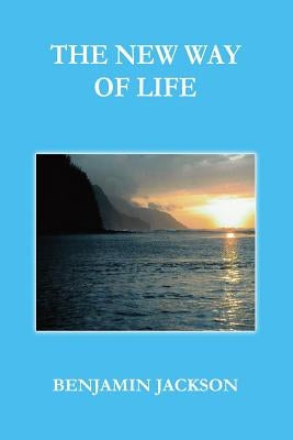 The New Way Of Life by Jackson, Benjamin