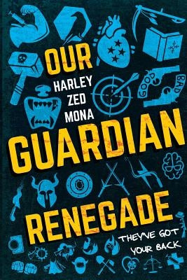 Our Guardian Renegade by Mona, Harley Zed