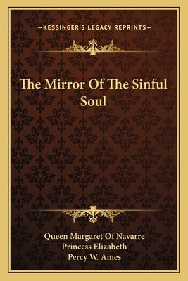 The Mirror of the Sinful Soul by Navarre, Queen Margaret of