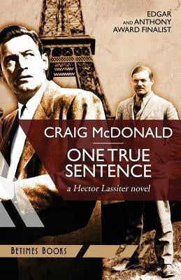 One True Sentence: A Hector Lassiter novel by McDonald, Craig