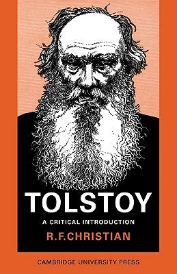 Tolstoy: A Critical Introduction by Christian, R. F.