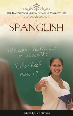 Spanglish by Stavans, Ilan