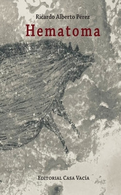 Hematoma by Pérez, Ricardo Alberto