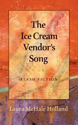 The Ice Cream Vendor's Song by Holland, Laura McHale