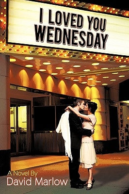 I Loved You Wednesday by Marlow, David