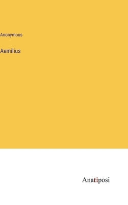 Aemilius by Anonymous