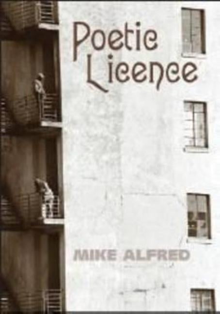 Poetic Licence by Alfred, Mike