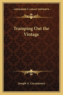 Tramping Out the Vintage by Cocannouer, Joseph A.