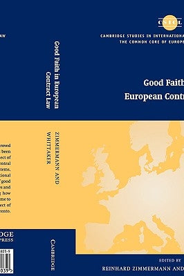 Good Faith in European Contract Law by Zimmermann, Reinhard