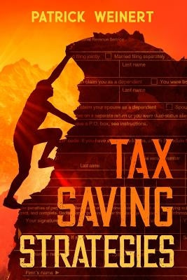 Tax Saving Strategies by Weinert, Patrick