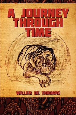 A Journey Through Time by De Thouars, Willem