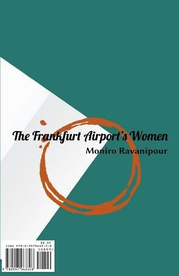 The Frankfurt Airport's Woman by Ravanipour, Moniro