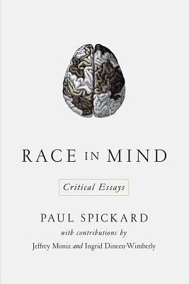 Race in Mind: Critical Essays by Spickard, Paul