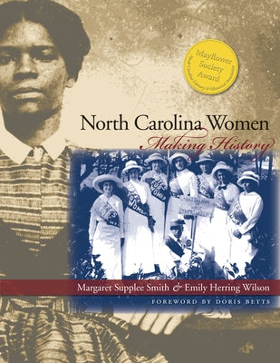 North Carolina Women: Making History by Smith, Margaret Supplee
