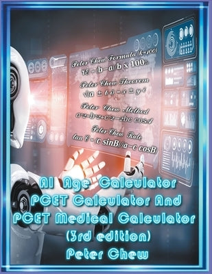 AI Age Calculator, PCET Calculator And PCET Medical Calculator (3rd Edition) by Chew, Peter