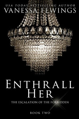 Enthrall Her: Book 2 by Bohmer, Louise